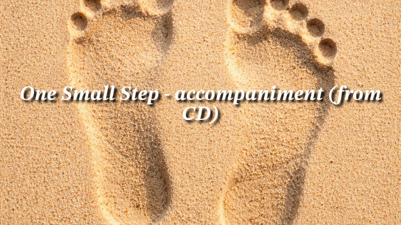 One Small Step by Jay Althouse and Sally K. Albrecht - accompaniment CD track with lyrics