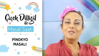Pinokyo Masalı Çiçek Dilligil Ile Masal Saati
