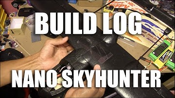 Nano Skyhunter Stealth Build Log and Maiden