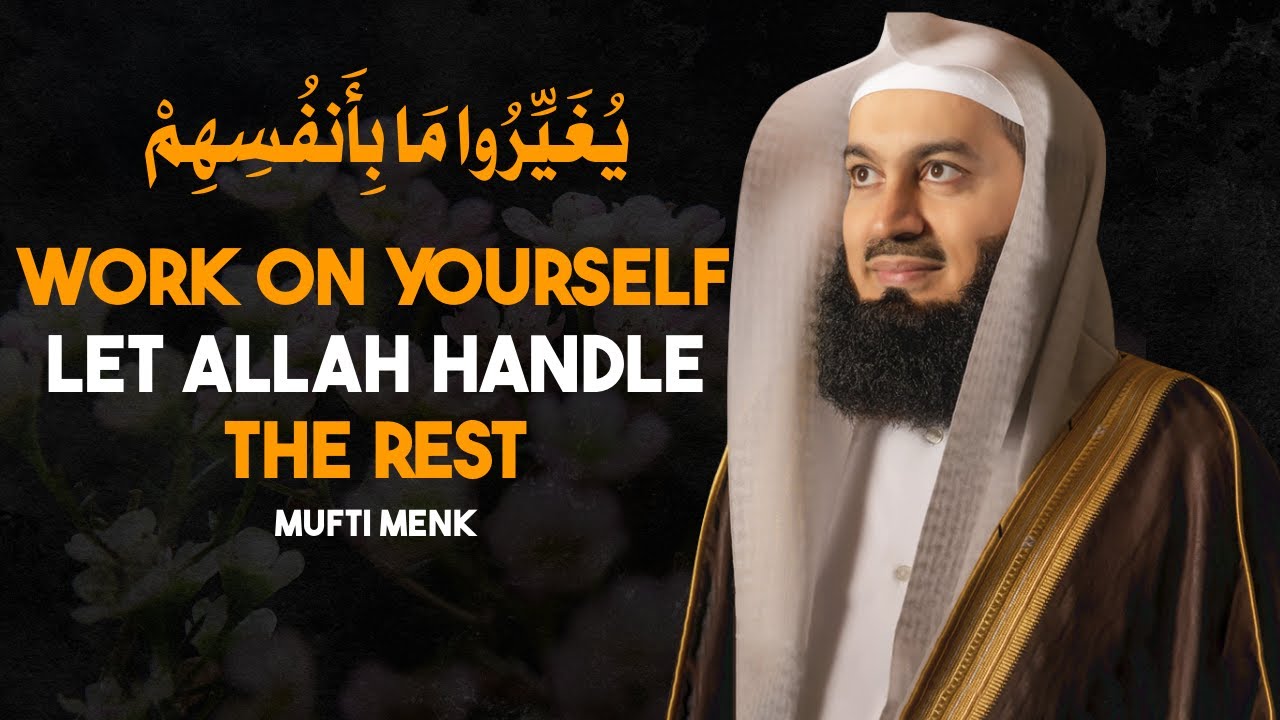 Stop Chasing People, Start Fixing Yourself\Mufti Menk