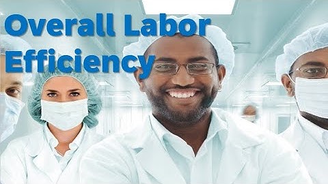 What is overall labour efficiency?How to calculate it?