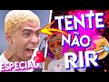 Hihihi ESPECIAL DE 400MIL TENTE NÃO RIR