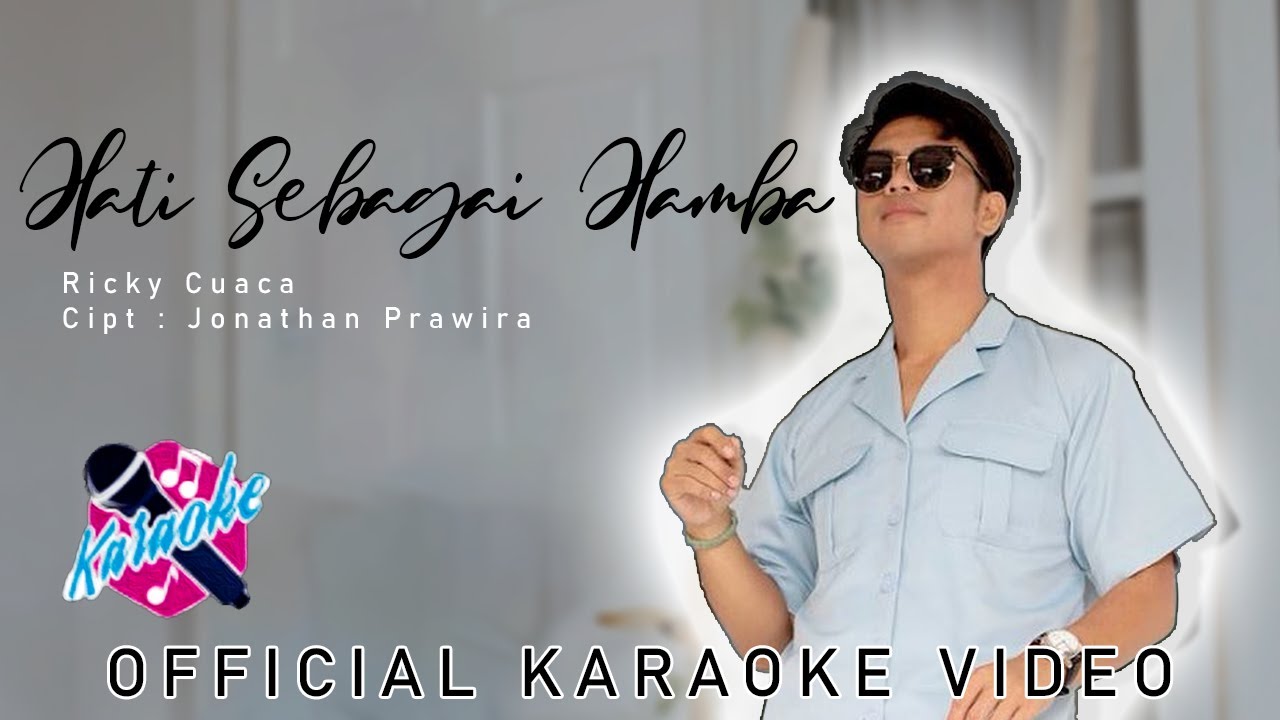 Hati Sebagai Hamba (Official Karaoke Video) - Ricky Cuaca | JonathanPrawiraKustik