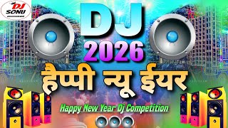 Viral हैप्पी न्यू ईयर 2026 | Dj Party Song Happy New Year Competition 2026 | Naya Saal Ke Dj Gana