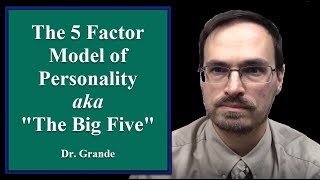 The Five-Factor Model of Personality Traits aka "The Big Five"