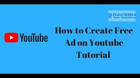 How to Create Free Ad on Youtube Tutorial 2017 - Rakesh Tech Solutions