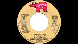 1980 Hits Archive: I Can’t Help It - Andy Gibb & Olivia Newton - John (Stereo 45)