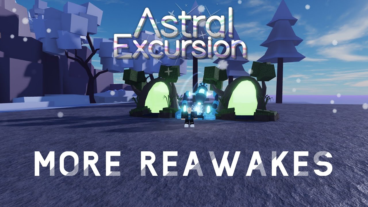 Astral Excursion More Reawakes (Giveaway) YouTube
