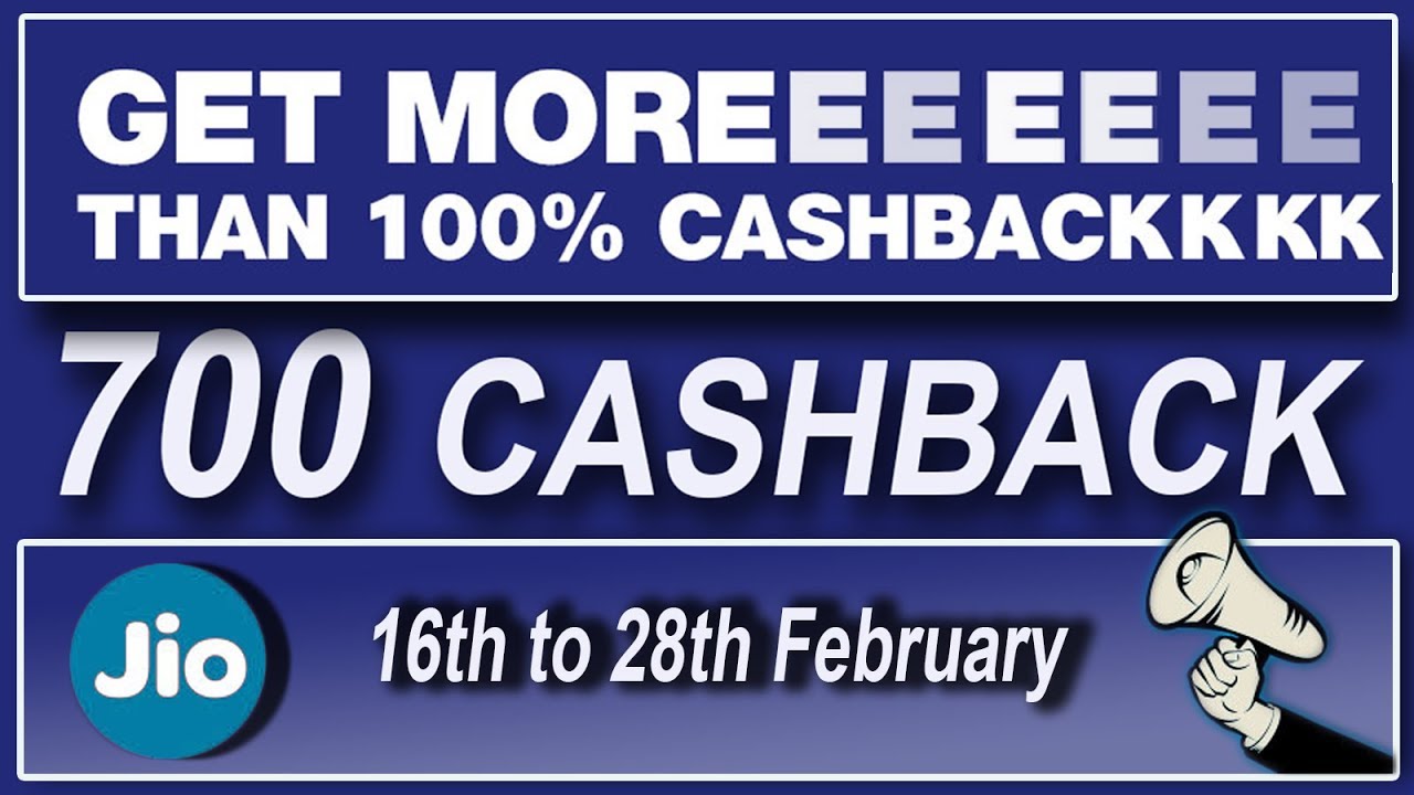Jio Latest Cashback Offer - Valid 16 February to 28 February |Get Upto 700 Rupees Cashback