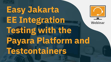 Easy Jakarta EE Integration Testing with the Payara Platform and Testcontainers