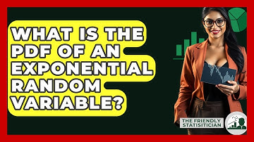 What Is The PDF Of An Exponential Random Variable? - The Friendly Statistician
