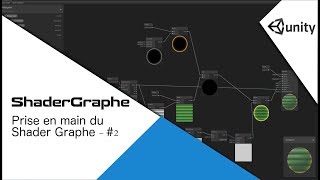 Unity 2018.3 - Shader Graphe #2: prise en main