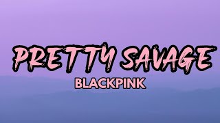 BLACKPINK - Pretty Savage (Romanized with English Translation)(LYRICS)