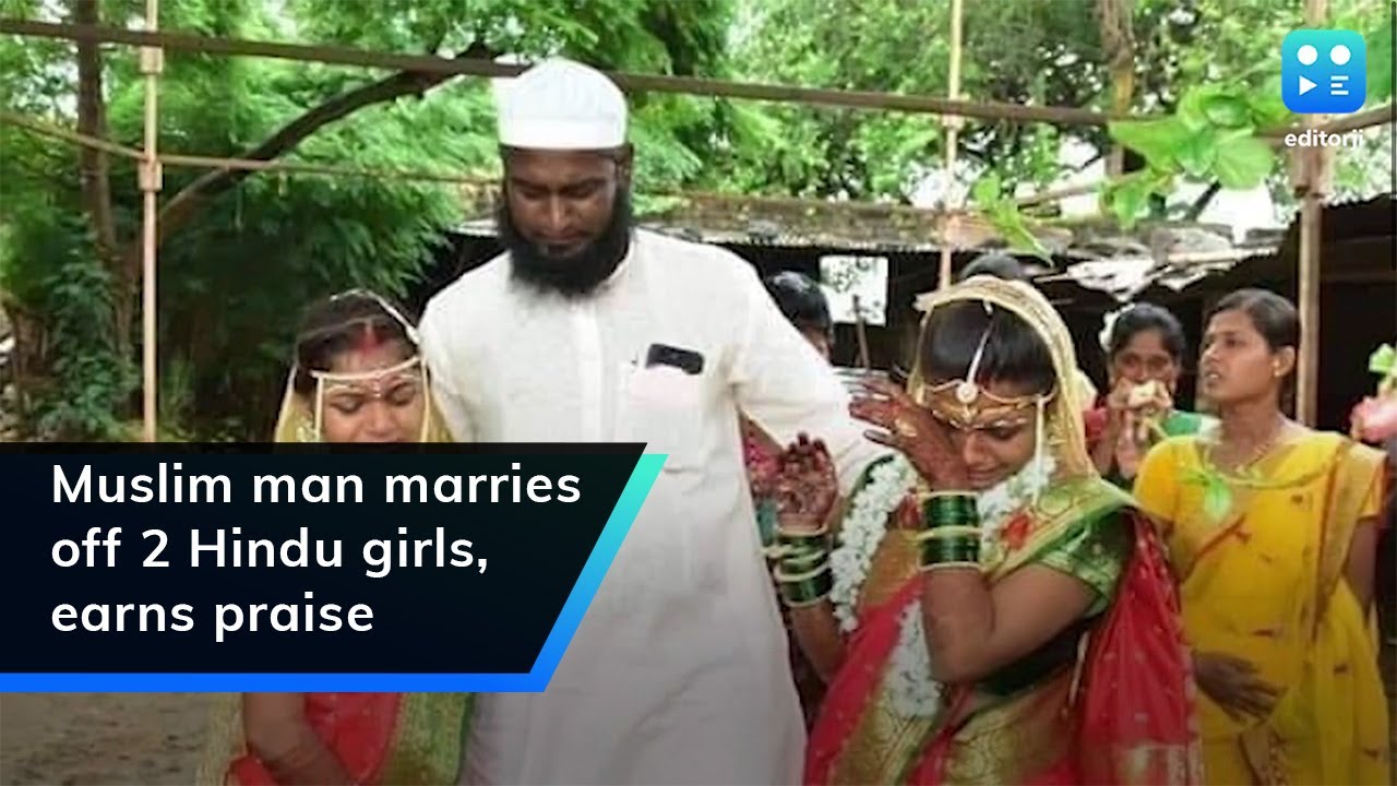 Muslim man marries off 2 Hindu girls, earns praise