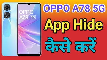 OPPO A78 5G Me App Hide Setting kaise Kare | How To Apps Hide in OPPO A78 5G