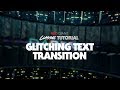 Classic Tutorial | Glitching Text Transition