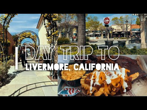 Day Trip to Livermore, California (Bay Area) | Islandgirlbythebay