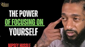 The Power of Focusing on Yourself – Unlock Your True Potential || Nipsey Hussle Motivation Speech