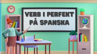 Verbos tiempo perfecto. Verb i perfekt på spanska.