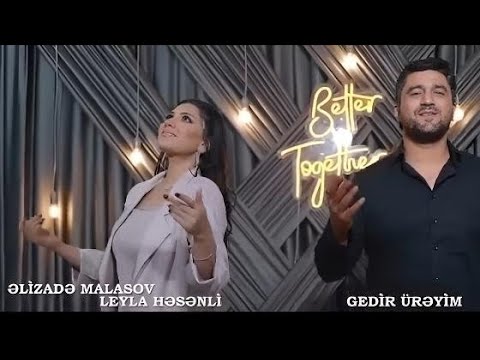 Elizade Malasov ft Leyla Hesenli - Gedir Ureyim - 2023 Resmi Klip