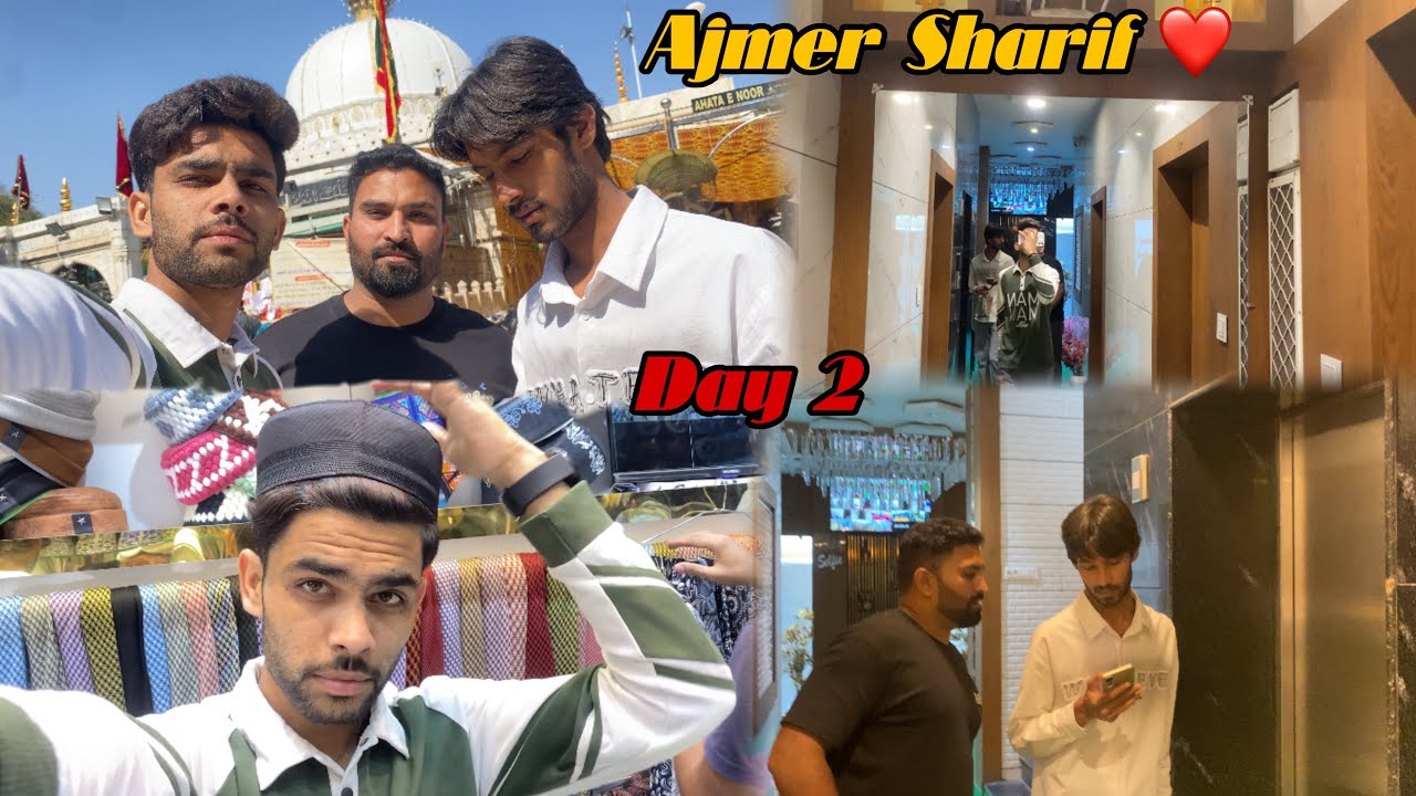 Ajmer Sharif❤️Day2 || Khwaja Garib Nawaz😊|| Ghar Bhi Nikalna Hai🥺