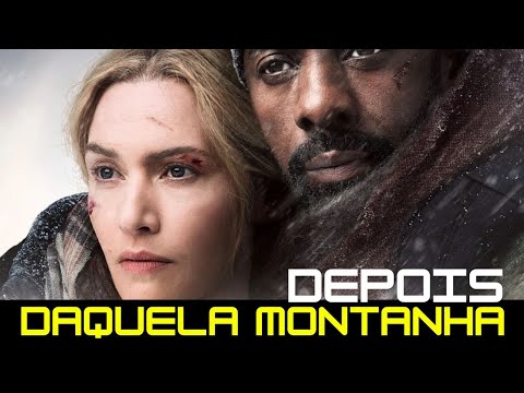 DEPOIS DAQUELA MONTANHA 2017 FILME DE AÇÃO REVIEW COMPLETO Idris Elba, Kate Winslet REVIEW DUBLADO