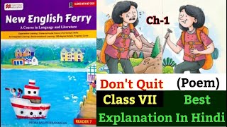 Don't Quit || Poem || Explanation In Hindi || Class VII || New English Ferry
