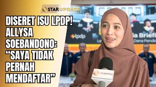 VIRAL DI MEDIA, ALLYSA SOEBANDONO KLARIFIKASI SOAL BEASISWA AUSTRALIA | STAR UPDATE