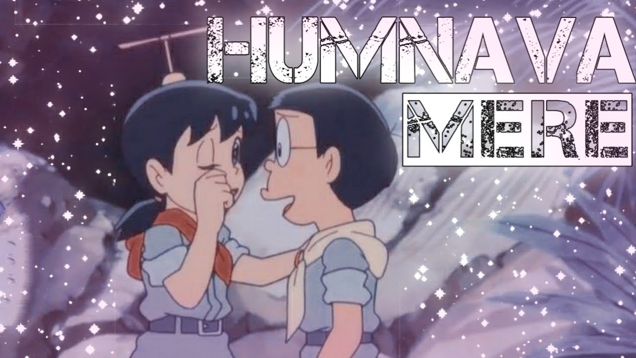 Humnava mere 💞 || 💖 Nobita X Shizuka 💖 || Gamerzlimeyt ✨