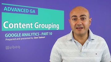 Content Grouping using Advanced Google Analytics - GA 10