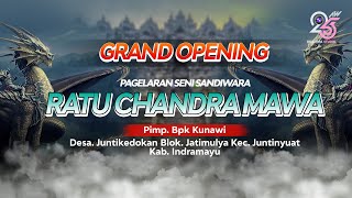 🔴 LIVE GRAND OPENING SANDIWARA | RATU CHANDRA MAWA | PIMP. BPK. KUNAWI | SELASA, 21 MEI 2024
