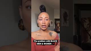 The problem with BLACK MEN & BLACK WOMEN 📌 Net Worth
