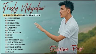 Fresly Nikijuluw Full Album Terbaru 2024 Top Hits Terbaik - SEBELUM PAGI, MANTAN, JADI TAMU