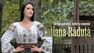 TATIANA RADUTA . Dragi parinti, tata si mama (oficial video)