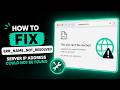 How to Fix ERR_NAME_NOT_RESOLVED | Server IP Address Could Not Be Found