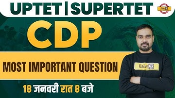 UPTET / SUPER TET EXAM | CDP MOST IMPORTANT QUESTION | CDP FOR UPTET/SUPERTET | CDP BY SUNIL SIR