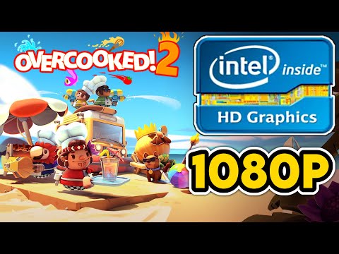 Overcooked 2 || Intel HD/UHD 520/530/620/630 + i5 9300H