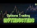 Options Trading Mythbusters Ep.1