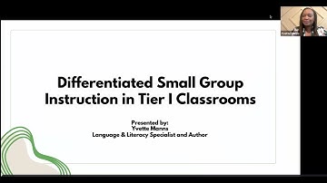 Yvette Manns - Differentiated Small Group Instruction in Tier I Classrooms