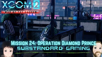 Assassinate!-XCOM2 WOTC Legendary Ironman Modded Gameplay Mission 24: Diamond Prince