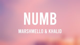 Numb - Marshmello \& Khalid |Lyric Music| 🪴