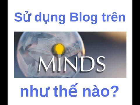 Hướng dẫn sử dụng tính năng Blog trên mạng xã hội Minds.com