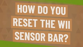 Famous How do you reset the Wii Sensor Bar? Profile