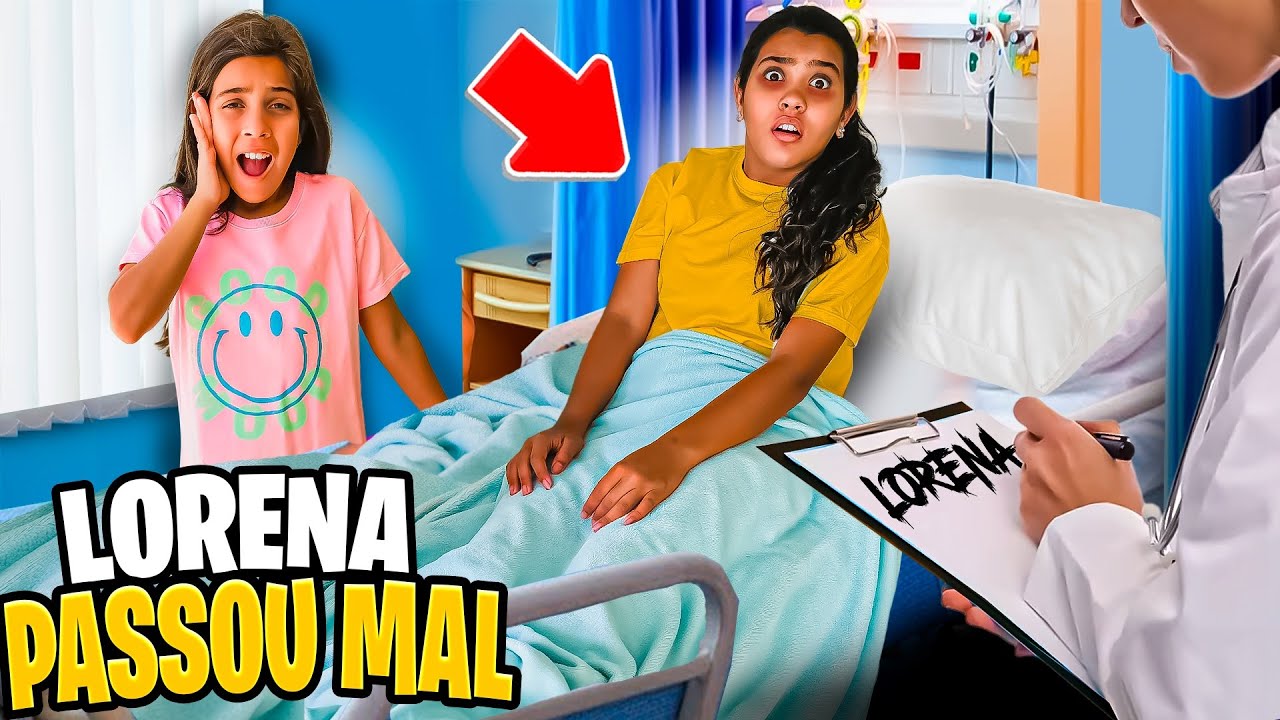 FUI PARA O HOSPITAL COM LORENA *O QUE ELA TEM ?