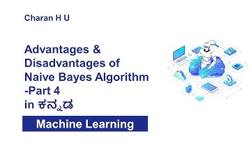 Advantages and Disadvantages Naive Bayes Algorithm Part 4 | MACHINE LEARNING IN KANNADA #18