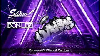 Excuses ( DJ Shivv & Bon Lee Remix ) 🔥🔥🔥🔥🔥