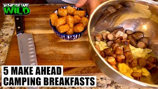 5 MAKE AHEAD CAMPING BREAKFASTS