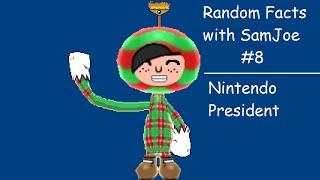 Random Facts with SamJoe #8: Nintendo President