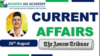 Assam Current Affairs / Newspaper Analysis- 26th August 2023 / Best APSC & UPSC Coaching in Guwahati