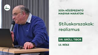 Stíluskorszakok: realizmus | Dr. Grüll Tibor | 2024 Magyar maraton 13.